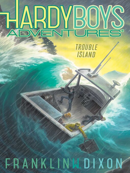 Title details for Trouble Island by Franklin  W. Dixon - Wait list